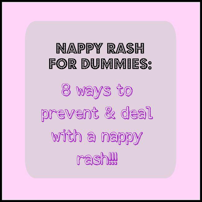 Nappy Rash for Dummies 8 ways to deal with & prevent nappy rash!!! • A