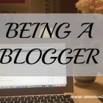 Being a Blogger