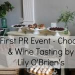 My First PR Event – Chocolate & Wine Tasting by Lily O’Brien’s
