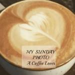 My Sunday Photo – A Coffee Lover!