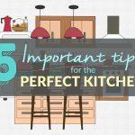 5 Important Tips for Designing The Perfect Kitchen