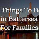 5 Things To Do in Battersea For Families