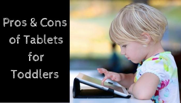 Pros & Cons of Tablets for Toddlers