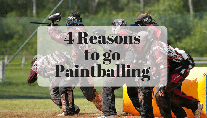 4 Reasons To Go Paintballing