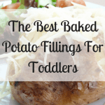 The Best Baked Potato Fillings For Toddlers