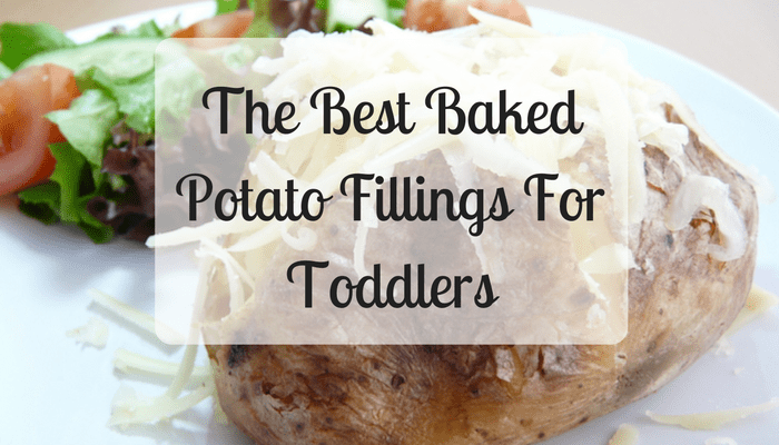 The Best Baked Potato Fillings For Toddlers