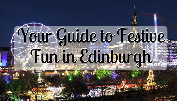 Your Guide to Festive Fun in Edinburgh