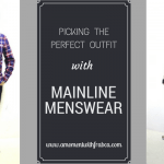 Picking The Perfect Outfit With Mainline Menswear