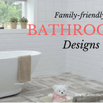 Family-friendly Bathroom Designs