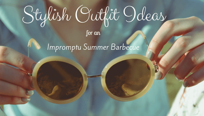 Stylish Outfit Ideas For An Impromptu Summer Barbecue