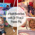 #BathBookBed with Jo Frost & Peppa Pig