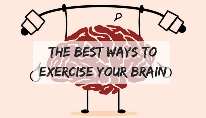 The Best Ways to Exercise Your Brain