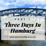 Three Days In Hamburg – Part 1