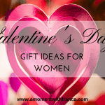 Valentine’s Day Gift Ideas For Women