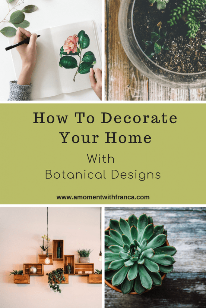 How To Decorate Your Home With Botanical Designs