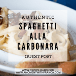 Authentic Spaghetti alla Carbonara Recipe – Guest Post