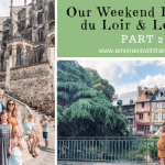 Our Weekend In Vallée du Loir & Le Mans – Part 2