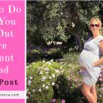What To Do When You Find Out You’re Pregnant Abroad