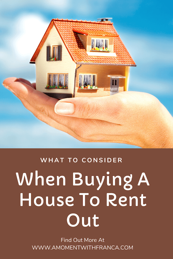 What To Consider When Buying A House To Rent Out • A Moment With Franca