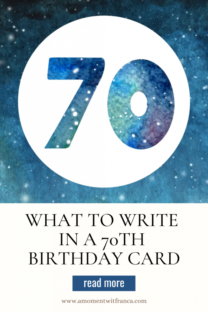 What To Write In A 70th Birthday Card