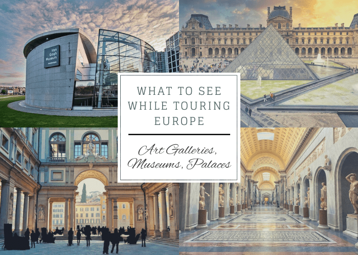 What to See While Touring Europe | Amazing Art Galleries, Museums, Palaces