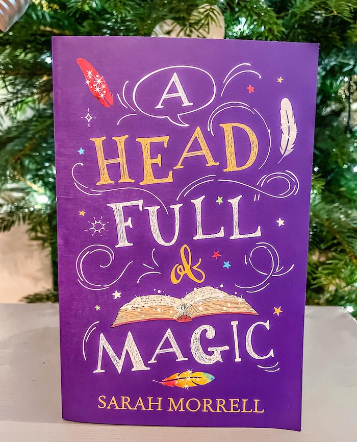 A Head Full of Magic by Sarah Morrell