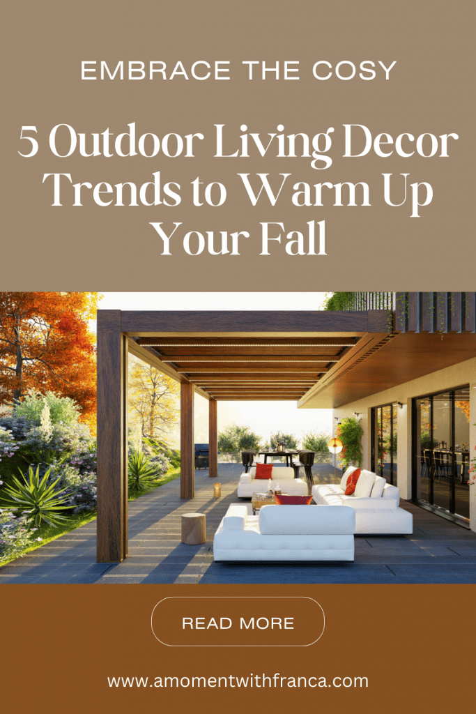 Embrace the Cosy: 5 Outdoor Living Decor Trends to Warm Up Your Fall