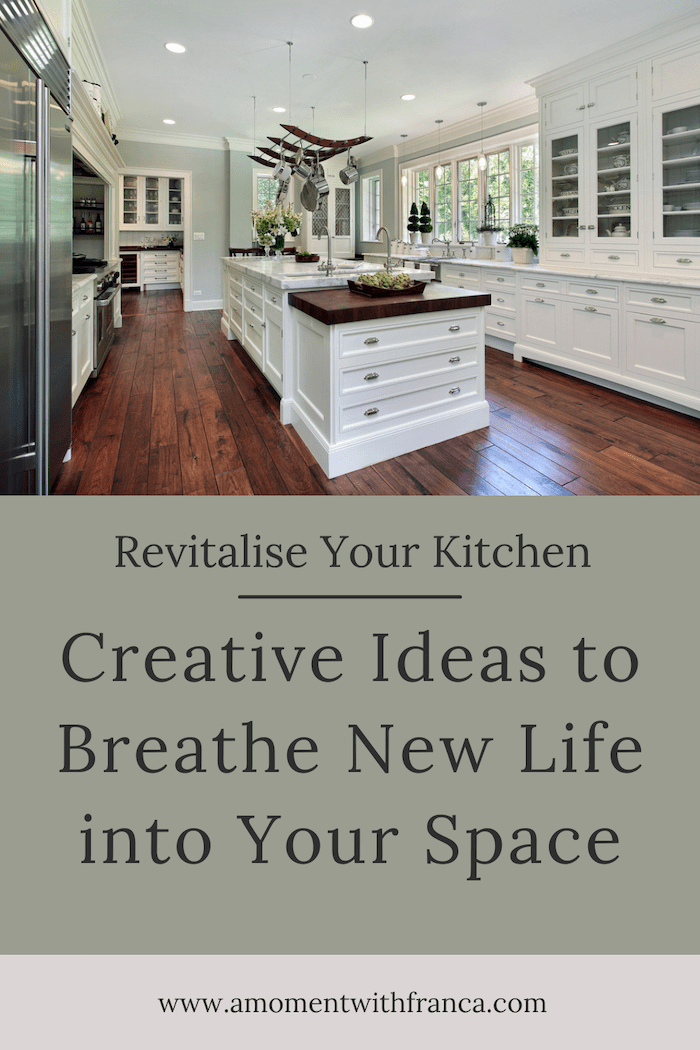 Revitalise Your Kitchen: Creative Ideas to Breathe New Life into Your Space