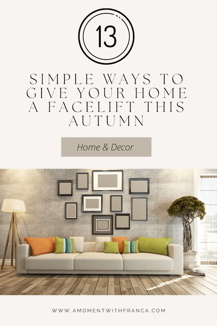 13 Simple Ways To Give Your Home A Facelift This Autumn