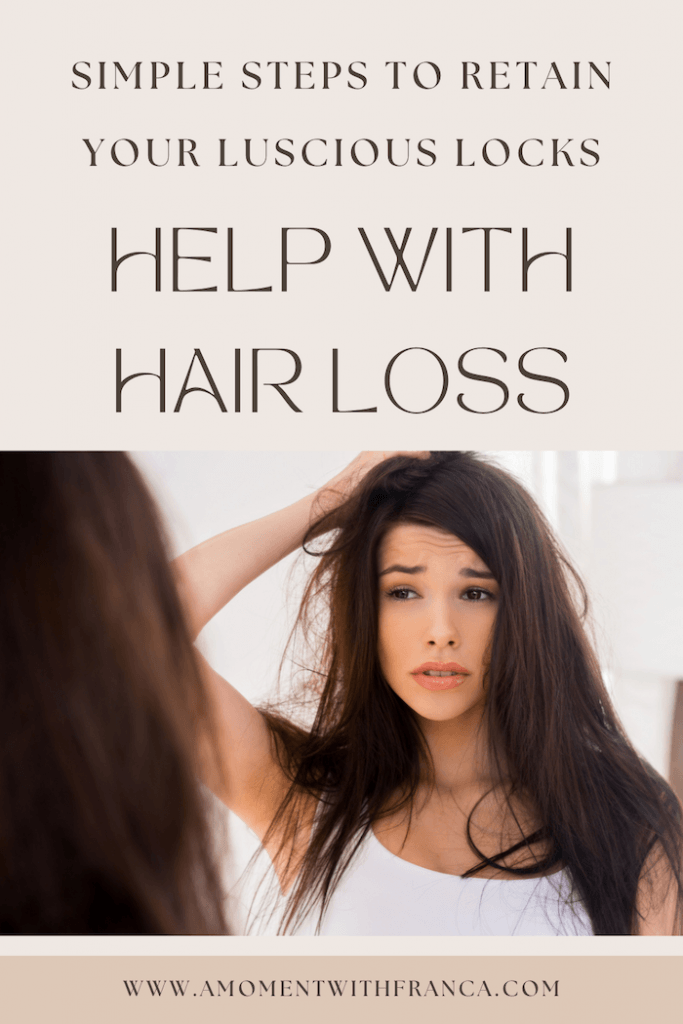 Help With Hair Loss Simple Steps To Retain Your Luscious Locks • A