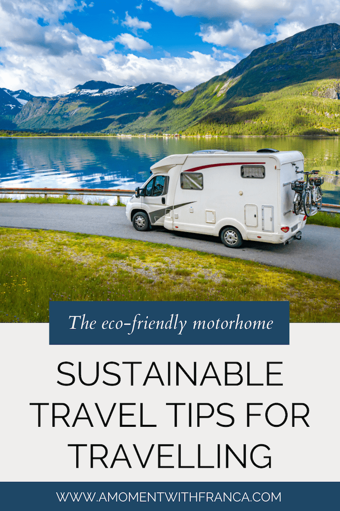 The eco-friendly motorhome: Sustainable travel tips for travelling