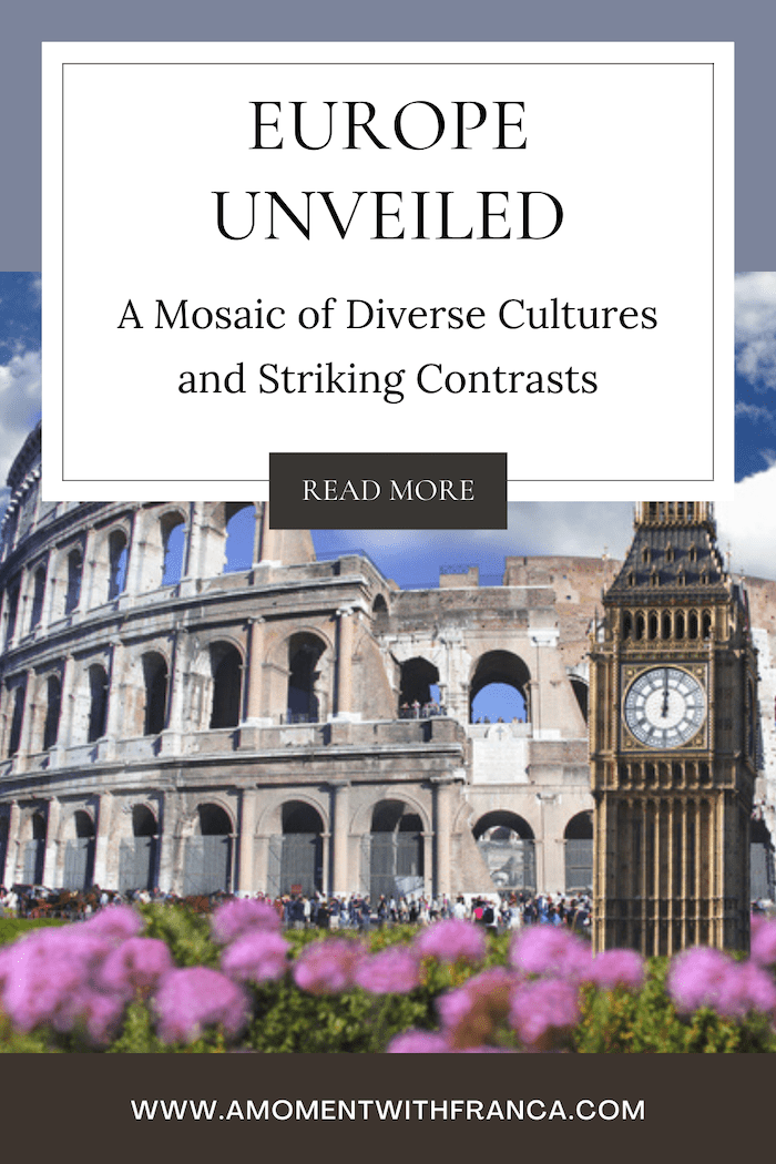 Europe Unveiled: A Mosaic of Diverse Cultures and Striking Contrasts