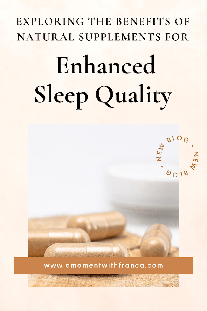 Exploring the Benefits of Natural Supplements for Enhanced Sleep Quality