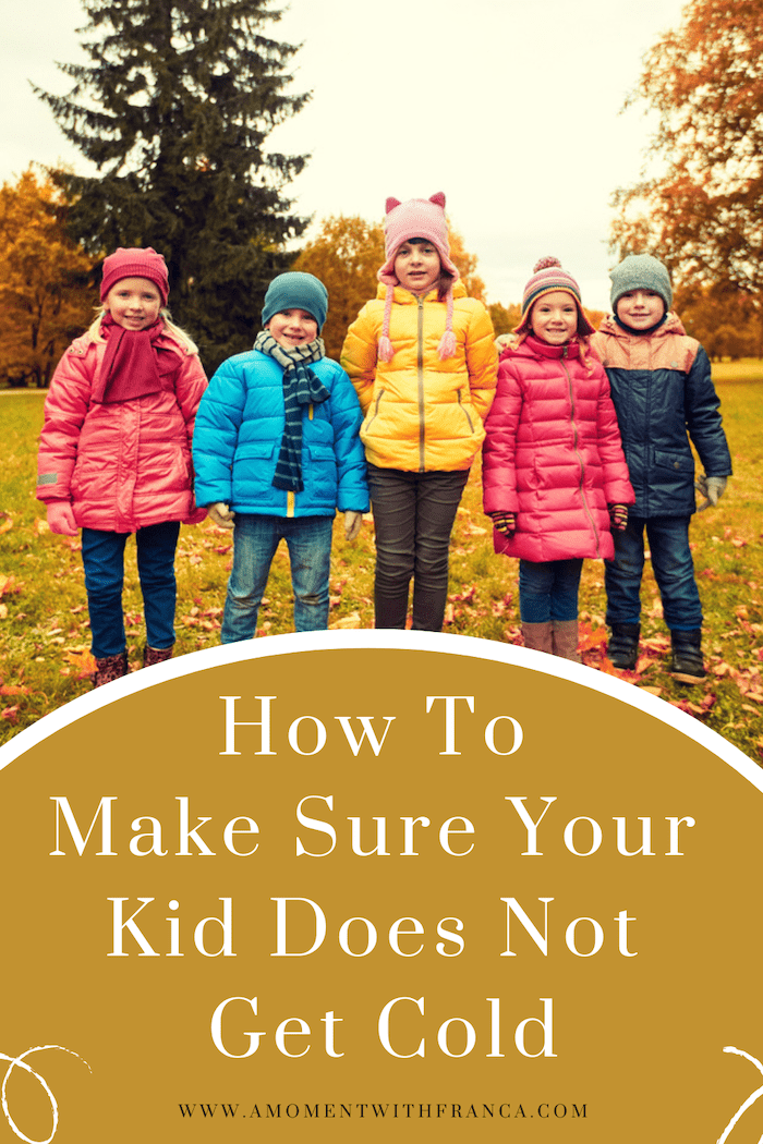 How To Make Sure Your Kid Does Not Get Cold