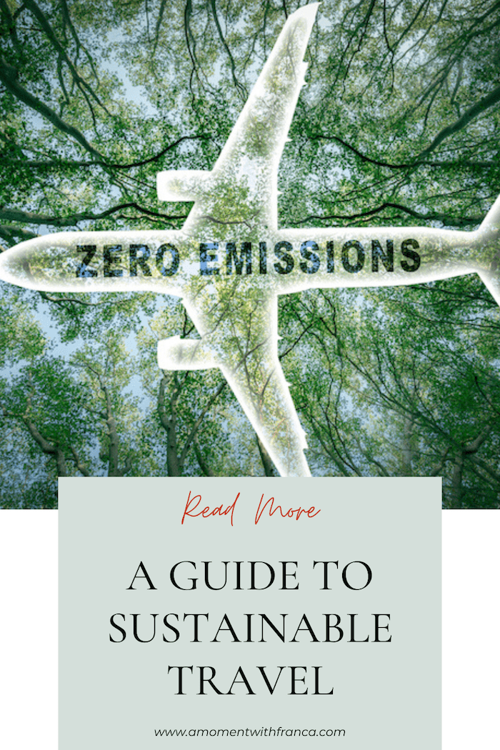 A Guide to Sustainable Travel • A Moment With Franca