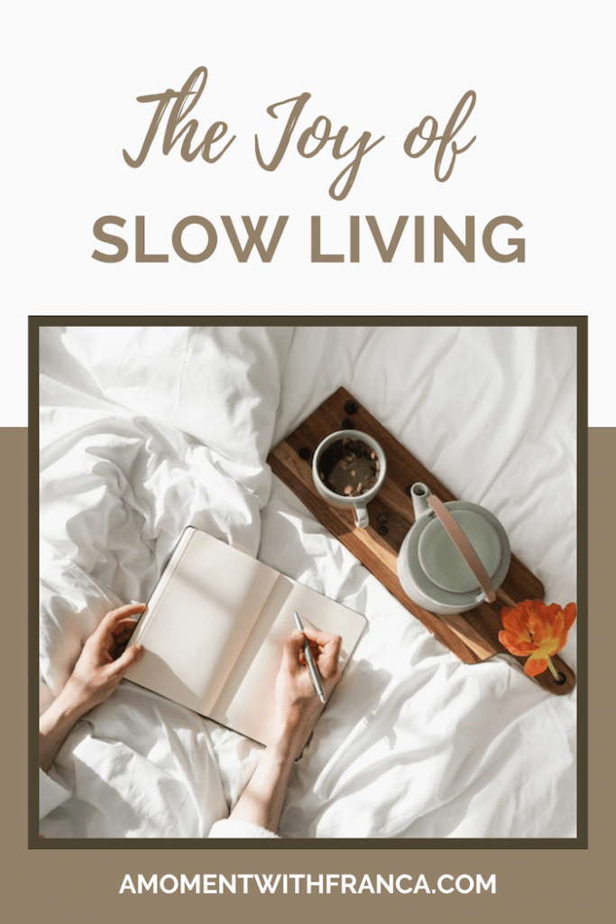The Joy of Slow Living Pinterest Pin