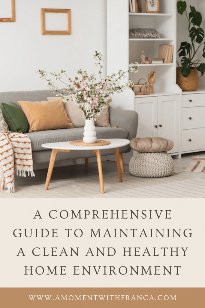 A Comprehensive Guide to Maintaining a Clean and Healthy Home Environment Pinterest Pin