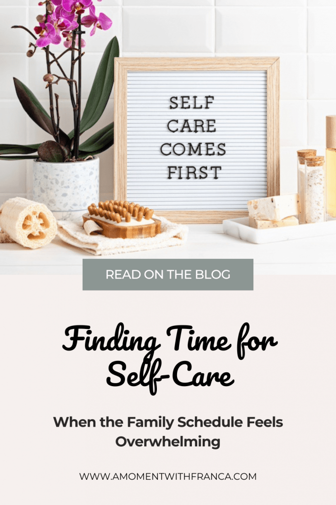 Finding Time for Self-Care When the Family Schedule Feels Overwhelming Pinterest Pin