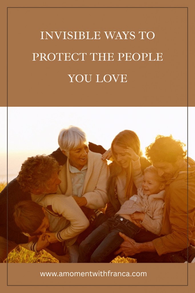 Invisible Ways to Protect the People You Love Pinterest Pin