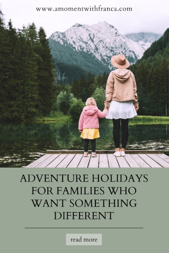 Adventure Holidays for Families Who Want Something Different Pinterest Pin