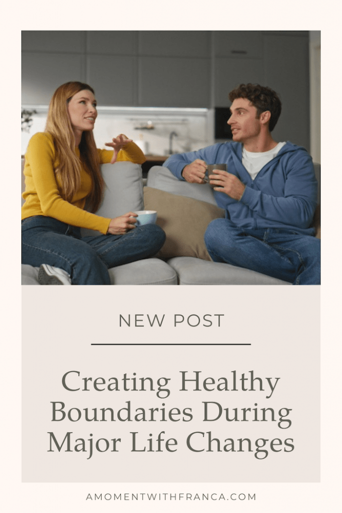 Creating Healthy Boundaries During Major Life Changes Pinterest Pin