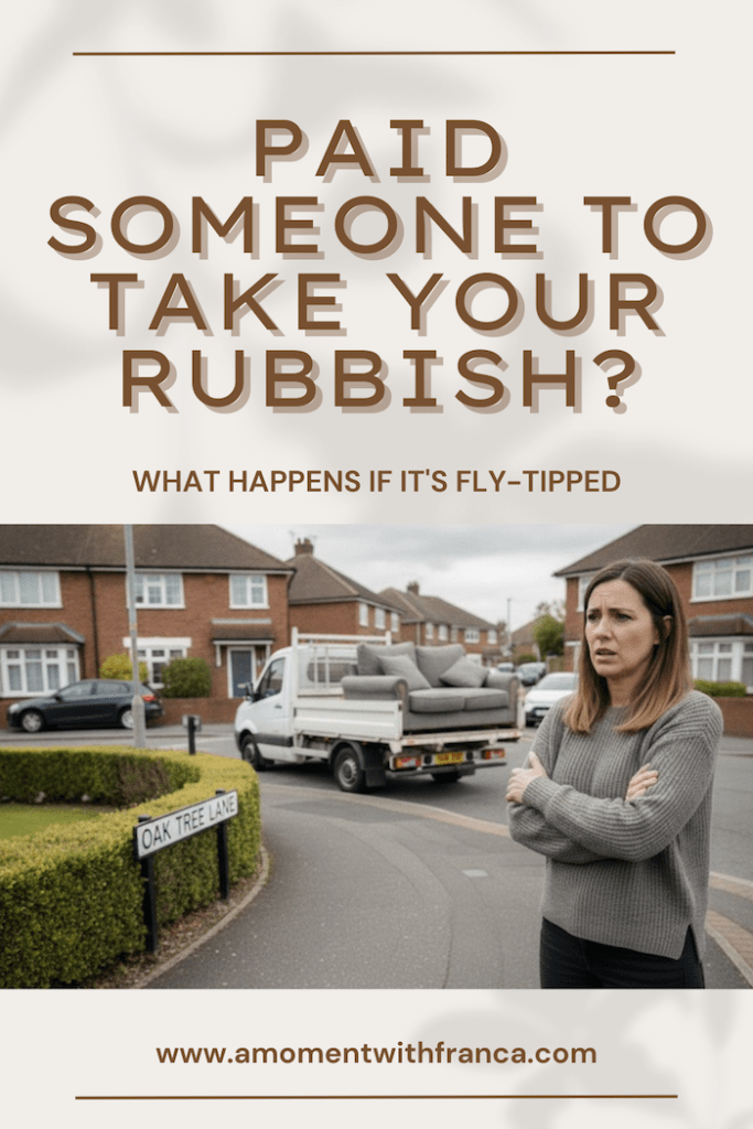 Paid Someone to Take Your Rubbish? What Happens If It's Fly-Tipped Pinterest Pin