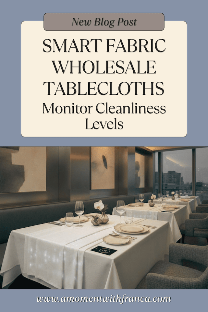 Smart Fabric Wholesale Tablecloths Monitor Cleanliness Levels Pinterest Pin